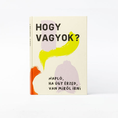 hogy vagyok? — Napló, ha úgy érzed, van miről írni. - korvonal.com
